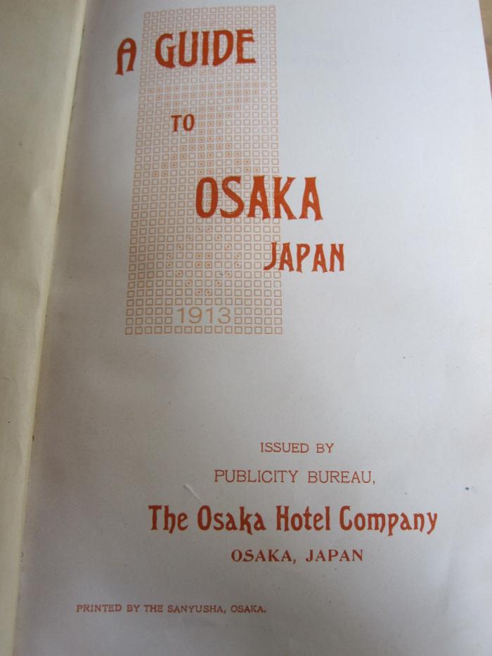Bl 442: A guide to Osaka Japan (1913)