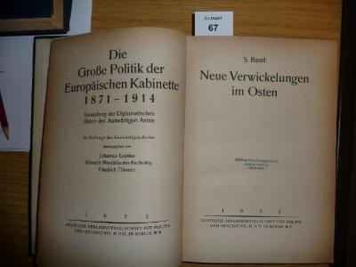 D1 05 [5]: Die Große Politik der Europäischen Kabinette 1871-1914 : Sammlung der Diplomatischen Akten des Auswärtigen Amtes. 5. Bd. Neue Verwickelungen im Osten (1922)