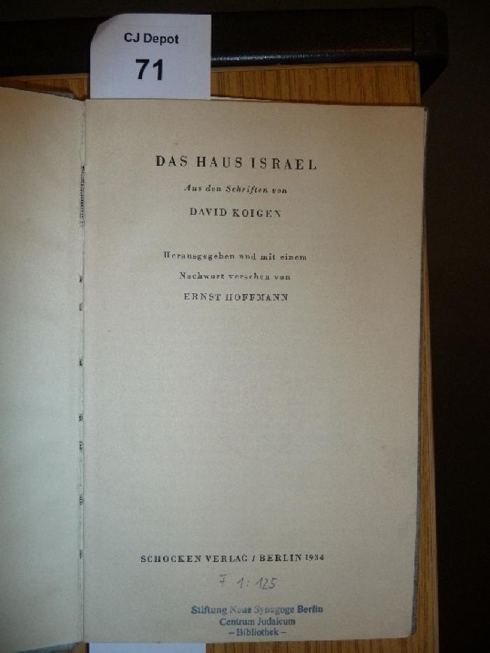 F1 125: Das Haus Israel : aus den Schriften von David Koigen / hrsg. u. mit einem Nachwort versehen von Ernst Hoffmann.  (1934)