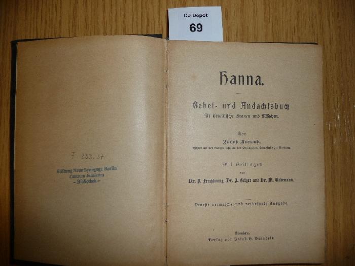 F233 37: Hanna : Gebet- und Andachtsbuch für israelitische Frauen und Mädchen. Mit Beiträgen von D. Feuchtwang, A. Geiger, M. Güdemann