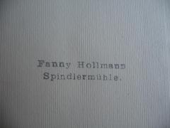 - (Hollmann, Fanny), Stempel: Name; 'Fanny Hollmann Spindlermühle'. 