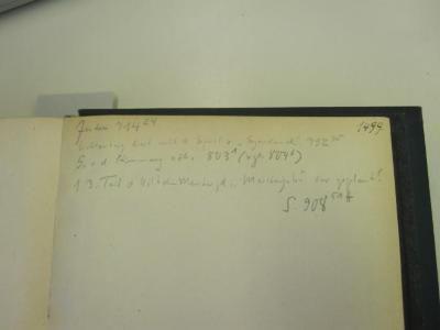 III 10911 I 2: Goethe ueber seine Dichtungen : Versuch einer Sammlung aller Aeusserungen des Dichters ueber seine poetischen Werke ; Erster Theil: Die epischen Dichtungen (1902);G46 / 3723 (Feder, Ernst), Von Hand: Exemplarnummer; '1499.'. ;G46 / 3723 (Feder, Ernst), Von Hand: Annotation; 'Zudem 714 24
Lichtenberg liest mit d. Gefüh v. "Gegendruck" 792 30
G. v d [Stimmung] [ebh.] 803 1 (vgl. 804 6)
1 3. teil d Wilhelm Meister, d "Meisterjahr" war geplant!
S. 908 51H'. 