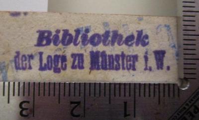 52G / 2616 (Loge zu Münster in Westfalen), Stempel: Name, Ortsangabe; 'Bibliothek der Loge zu Münster i.W.'.  (Prototyp);Bb 330 : Ueber das Verbrechen geheim zu seyn und die Strafbarkeit desselben : Ein Beitrag zum Staats- und Kriminalrechte (1801)