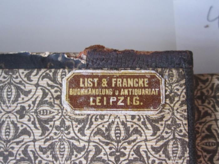 Ka 3: Ethnographie (1868);- (List & Francke), Etikett: Buchhändler; 'List & Francke
Buchhandlung u Antiquariat
Leipzig.'. 