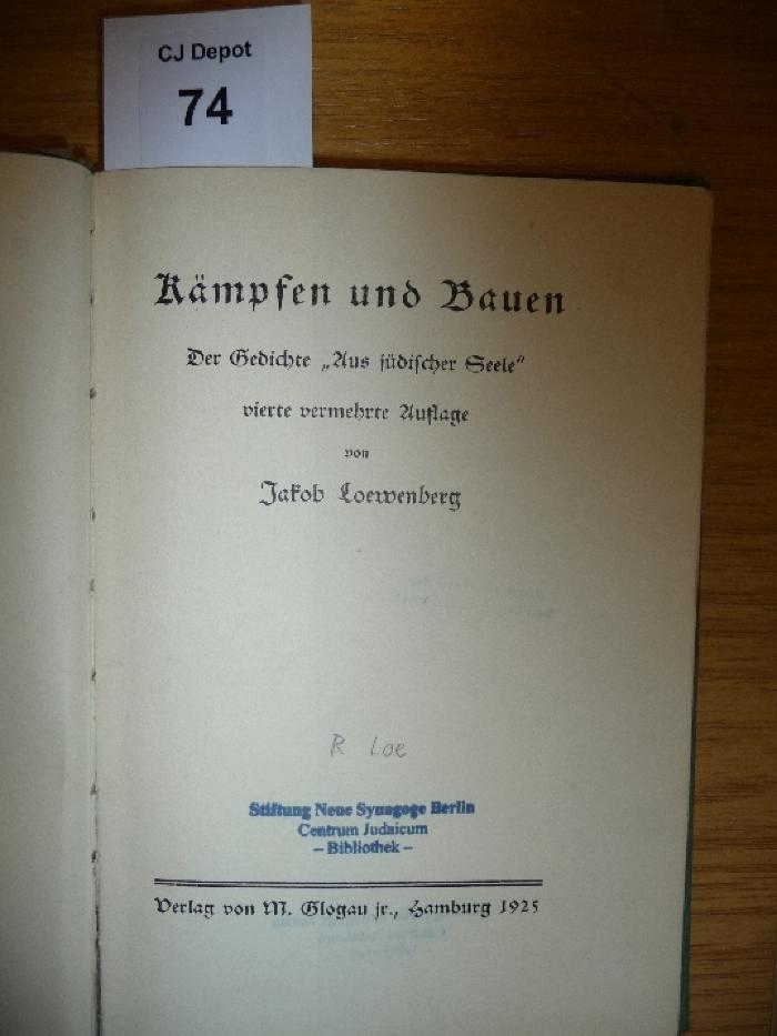 R Loe: Kämpfen und Bauen : der Gedichte "Aus jüdischer Seele" vierte Auflage (1925)