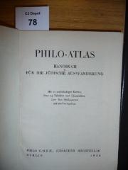 D 622 12 2. Ex.: PHILO-Atlas : Handbuch für die jüdische Auswanderung ; (mit 20 mehrfarbigen Karten, über 25 Tabellen und Übersichten, über 600 Stichworten auf 280 Textspalten) (1938)