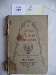 R Agn: Und das Krumme wird gerade (1918)