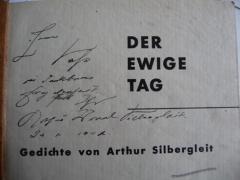 - (Silbergleit, Arthur;Voß, [?]), Von Hand: Name, Datum, Widmung; 'Herrn Voß
in dankbarer Ergebenheit
[....]
Ihr Arthur Israel Silbergleit
24.1. 1942 '. 