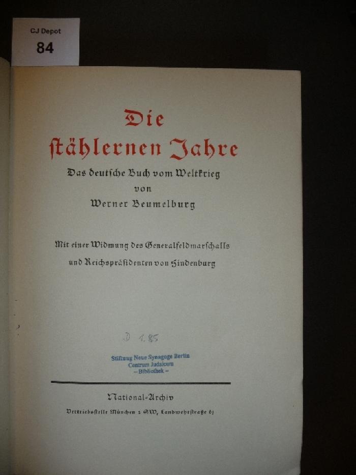 D 1 85: Die stählernen Jahre : das deutsche Buch vom Weltkrieg ([1929])