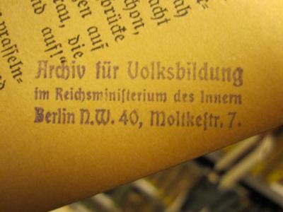 XIV 18978 1/1925 2. Ex: Heimatkalender für den Kreis Zauch-Belzig 1925 (1925);G45 / 2177 (Deutsches Reich. Reichsministerium des Innern), Stempel: Ortsangabe, Name; 'Archiv für Volksbildung 
im Reichsministerium des Innern 
Berlin N.W. 40, Moltkestr. 7.
'. 