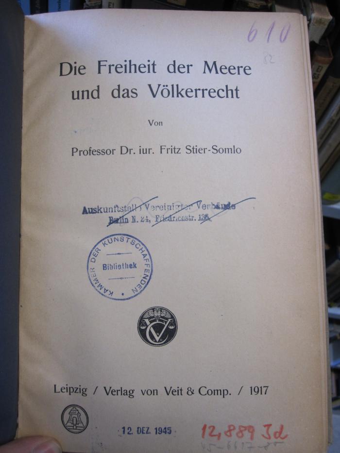 El 213: Die Freiheit der Meere und das Völkerrecht (1917);G46 / 3135 (unbekannt), Von Hand: Nummer; '610'. 