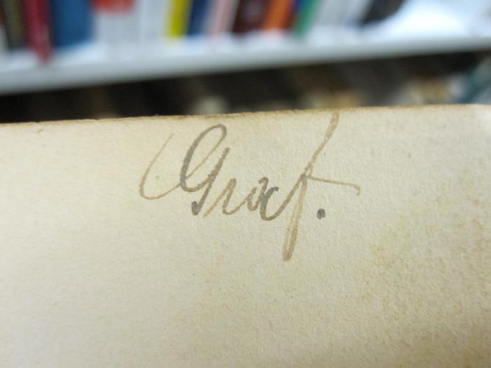 Gi 115: Grundzüge des deutschen Versicherungswesens (1939);G46 / 1500 (Graf, [?];Graf, [?] ), Von Hand: Autogramm, Name; 'Graf.'. 