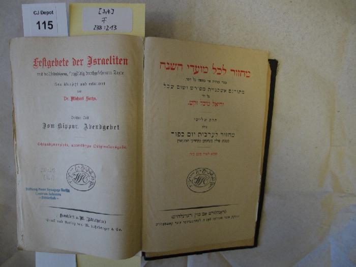F 233 213 [3,4]: Festgebete der Israeliten. Mit vollständigem, sorgfältig durchgesehenem Texte. 3. u. 4. Teil [in einem Bd.]. Jom Kippur. Abendgebet; Jom Kippur. (o. A.)