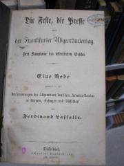 Gd 441: Die Feste, die Presse und der Frankfurter Abgeordnetentag : Drei Symptome des öffentlichen Geistes : eine Rede gehalten in den Versammlungen des Allgemeinen deutschen Arbeiter-Vereins zu Barmen, Solingen und Düsseldorf ([1863])