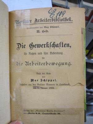 Gd 440 2-5.7.9-12: Die Gewerkschaften, ihr Nutzen und ihre Bedeutung für die Arbeiterbewegung (1889)