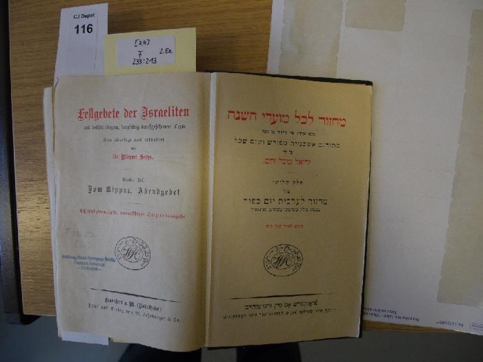 F 233 213 [3,4] 2 Ex.: Festgebete der Israeliten. Mit vollständigem, sorgfältig durchgesehenem Texte. 3. u. 4. Teil [in einem Bd.]. Jom Kippur. Abendgebet; Jom Kippur. (o.A.)