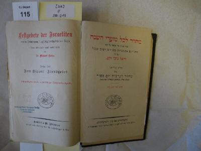 F 233 213 [3,4]: Festgebete der Israeliten. Mit vollständigem, sorgfältig durchgesehenem Texte. 3. u. 4. Teil [in einem Bd.]. Jom Kippur. Abendgebet; Jom Kippur. (o. A.)