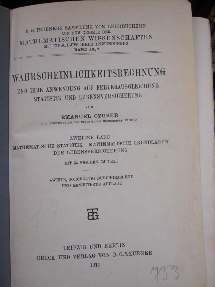 Ic 62 b 2: Mathematische Statistik : Mathematische Grundlagen der Lebensversicherung (1910)