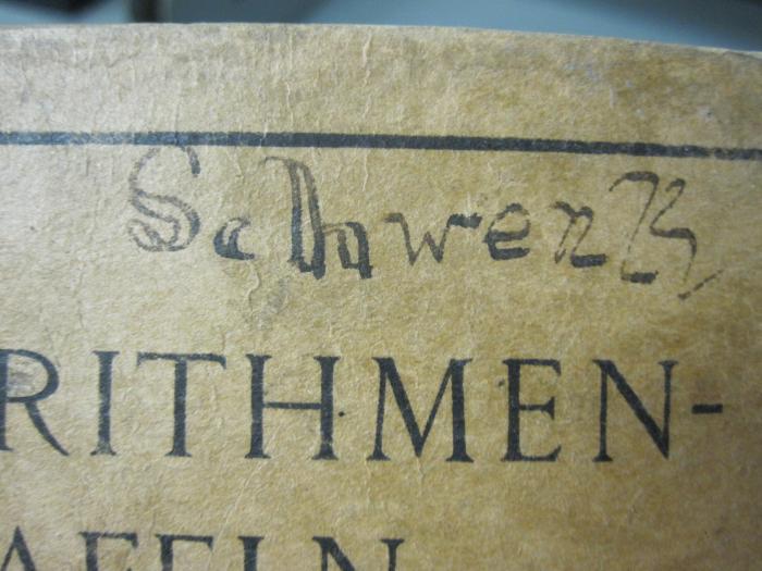Ia 82 b: Logarithmentafeln : vierstellig und dreistellig (1926);G46 / 2371 (Schwenk, [?]), Von Hand: Name, Autogramm; 'Schwenk'. 