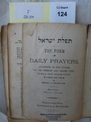 F 233 201: Tefillat Yisra'el. The form of daily prayers. According to the custom of
the German and Polish Jews (o. A.)