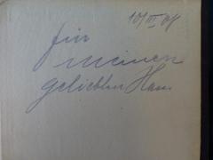 - ([?], Hans), Von Hand: Widmung; '10/III 08
Für meinen geliebten Hans'. 