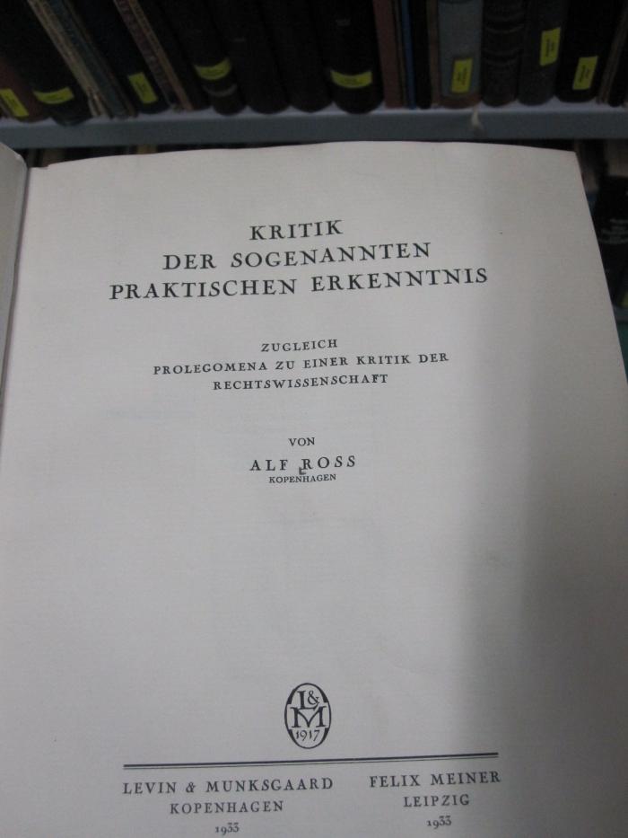 Hn 249: Kritik der sogenannten praktischen Erkenntnis : zugleich Prolegomena zu einer Kritik der Rechtswissenschaft (1933)