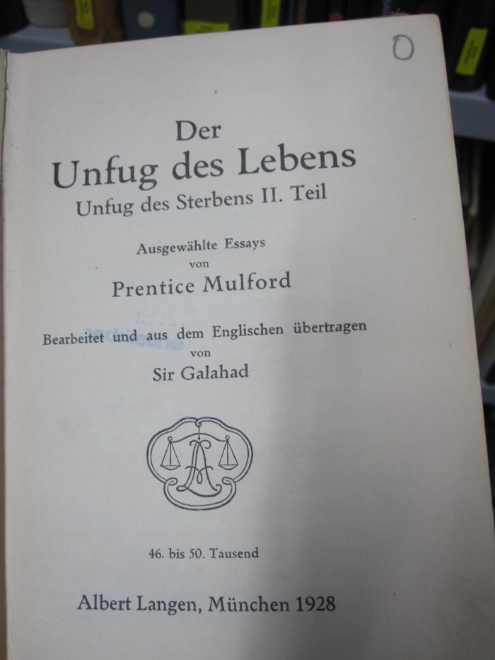 Hn 268 1928: Der Unfug des Lebens : Unfug des Sterbens II. Teil ; ausgewählte Essays (1928)