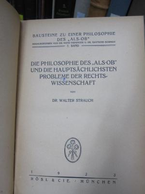 Hn 264: Die Philosophie des "als-ob" und die hauptsächlichsten Probleme der Rechtswissenschaft (1922)