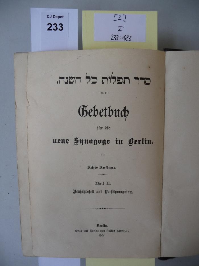 F 233 183 [2]: Seder tefillot kol ha-shanah : Gebetbuch für die neue Synagoge in Berlin. Theil II. Neujahrsfest und Versöhnungstag.  (1904)