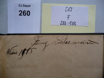 - (Liebermann, Fanny), Von Hand: Autogramm; 'Fanny Liebermann
Wien 1915'. 