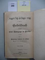 F 233 393 [1]: Seder tefillot kol ha-shanah : Gebetbuch für die neue Synagoge in Berlin. Teil I: Wochentage, Sabbathe und Festtage. Nebst drei Anhängen.  
 (1916)