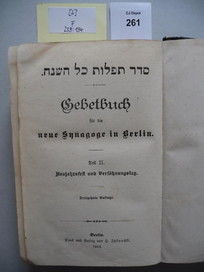 F 233 194 [2]: Seder tefillot kol ha-shanah : Gebetbuch für die neue Synagoge in Berlin. Teil II. Neujahrsfest und Versöhnungstag.  (1914)