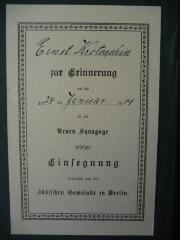 - (Krotoschin, Ernst), Etikett: Widmung; 'Ernst Krotoschin zur Erinnerung an die am 24ten Januar 1914 in der Neuen Synagoge erfolgte Einsegnung überreicht von der Jüdischen Gemeinde zu Berlin'. 