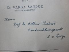 G46 / 3867 (Liebert, Arthur;Varga von Kibéd und Makfalva, Alexander), Von Hand: Name, Widmung; 'Herrn Prof. Dr. Arthur Liebert hochachtungsvoll
A. v. Varga.'. 