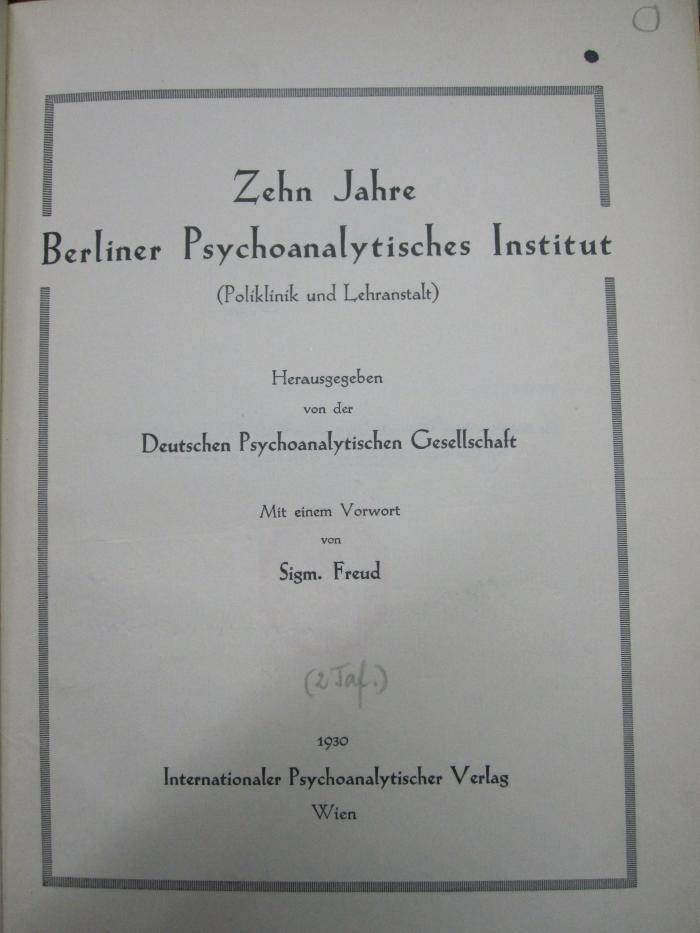 Hr 29: Zehn Jahre Berliner Psychoanalytisches Institut (Pliklinik und Lehranstalt) (1930)