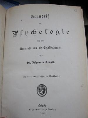 Hp 45 e: Grundriß der Psychologie für den Unterricht und die Selbstbelehrung (1896)