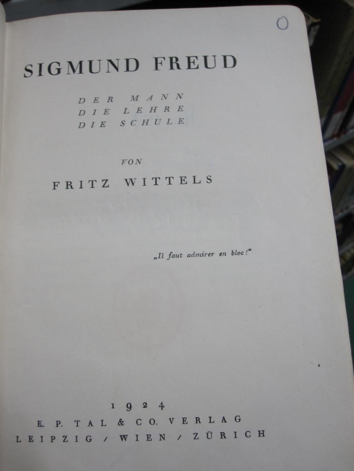 Hs 153: Sigmund Freud : der Mann, die Lehre, die Schule (1924)