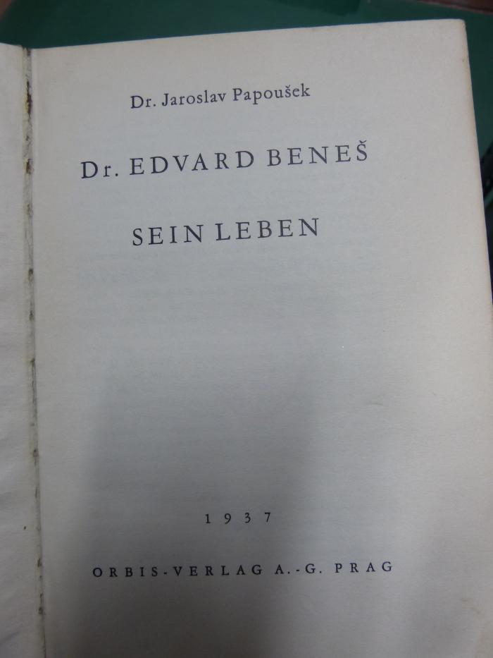 Fa 67 2. Ex.: Dr. Edvard Beneš : sein Leben (1937)