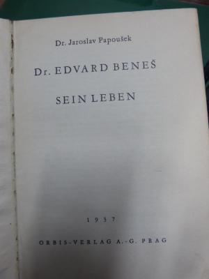 Fa 67 2. Ex.: Dr. Edvard Beneš : sein Leben (1937)