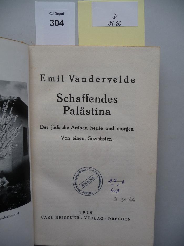 D 31 66: Schaffendes Palästina : der jüdische Aufbau heute und morgen ; von einem Sozialisten (1930)