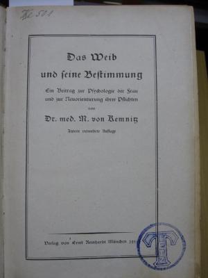 FrFr 331: Des Weib und seine Bestimmung : Ein Betrag zur Psychologie der Frau und zur Neuorientierung ihrer Pflichten (1919)