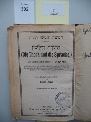 F 235 08: Ha-torah ve-ha-lashon (die Thora und die Sprache) : das zweite Buch Moses - sefer shemot ; vollständiger Text mit deutscher Übersetzung nach der Methode der korrespondierenden Zeilen, einem sprachlehrlichen Anhange und mit Zeichnungen der Stiftshütte und ihrer Gerätschaften (1929)