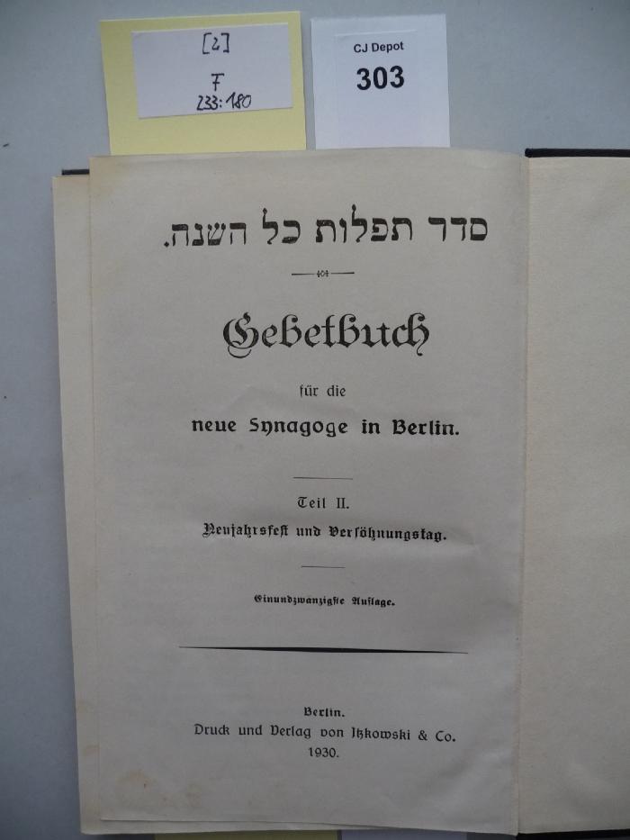 F 233 180 [2]: Seder tefillot kol ha-shanah : Gebetbuch für die neue Synagoge in Berlin. Teil II. Neujahrsfest und Versöhnungstag. (1930)