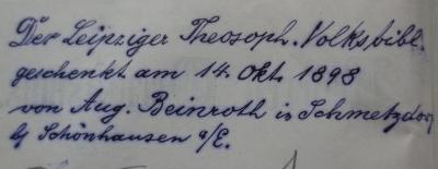 I 5835 1 Ers.: Geschichte des Neueren Occultismus : Geheimwissenschaftliche Systeme von Agrippa von Nettesheym bis zu Carl du Prel ([1891]);G46 / 3675 (Theosophische Gesellschaft in Leipzig;Beinroth, Aug.), Von Hand: Name, Ortsangabe, Datum, Widmung; 'Der Leipziger Theosoph. Volksbibl. geschenkt am 14. Okt. 1898 von Aug. Beinroth in Schmetzdorf b Schönhausen a/E.'. 