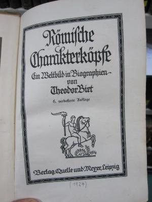 I 1687 f 2.Ex.: Römische Charakterköpfe : ein Weltbild in Biographien ([1924])
