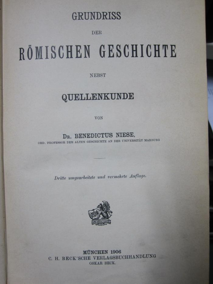 I 1610 3.Ex.: Grundriss der römischen Geschichte nebst Quellenkunde (1906)