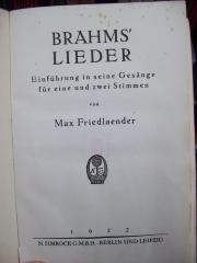 IV 42411 2.Ex.: Brahms' Lieder : Einführung in seine Gesänge für eine und zwei Stimmen (1922)