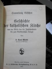I 7545 3.Ex.: Geschichte der katholischen Kirche von der Mitte des 18. Jahrhunderts bis zum Vatikanischen Konzil (1913)