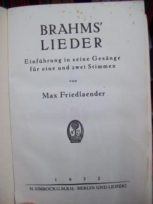 IV 42411 2.Ex.: Brahms' Lieder : Einführung in seine Gesänge für eine und zwei Stimmen (1922)