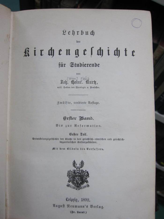 I 6813 ab 1 1.2: Entwicklungsgeschichte der Kirche in den griechisch-römischen und griechisch-byzantinischen Kulturzuständen (1892)